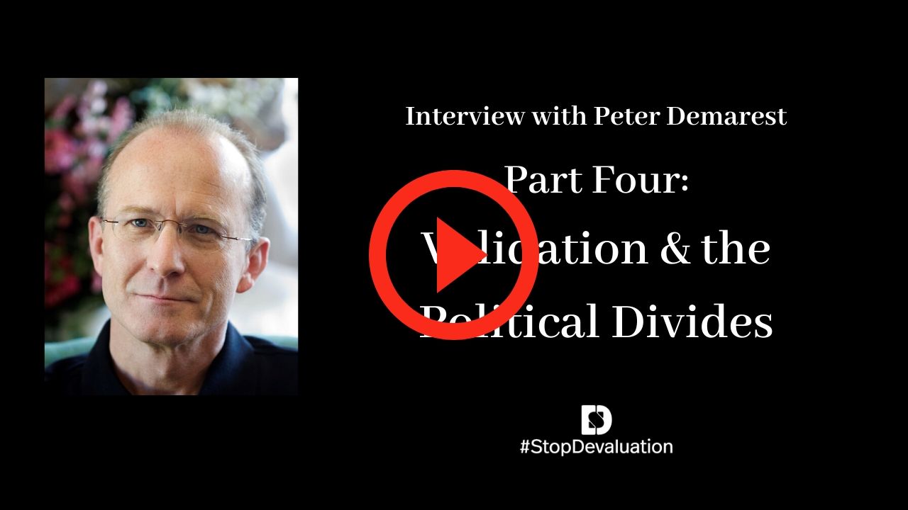 Part Four: Validation & The Political Divides with Peter Demarest